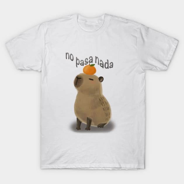 No Pasa Nada Capybara T-Shirt by Clive's